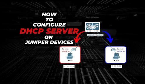 How to Configure DHCP Server on Juniper Router and Switch